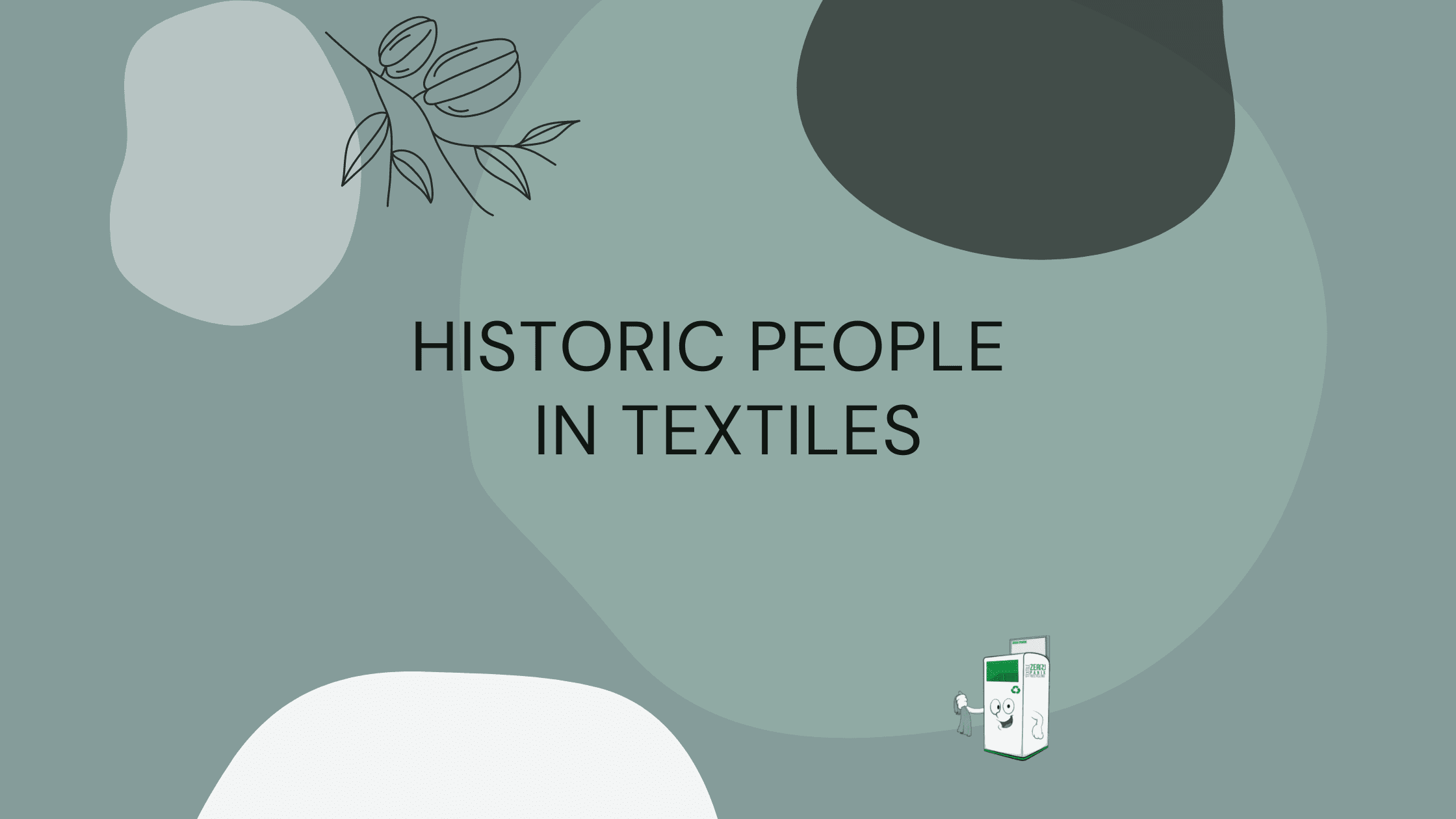 Historic People of the Textile Industry