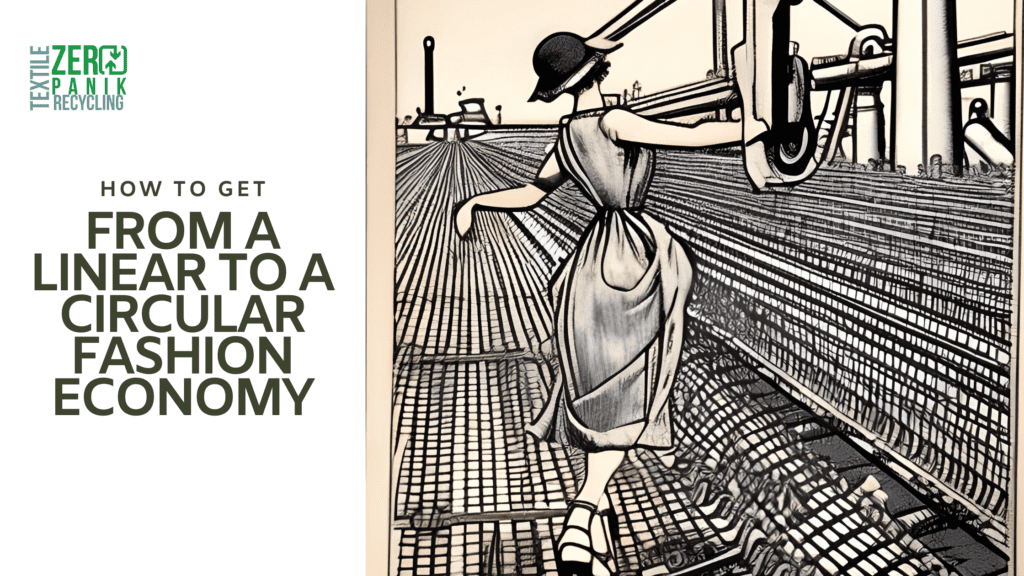 How to Get from a Linear to a Circular Fashion Economy