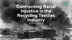 Racial Injustice in the Recycling Textiles