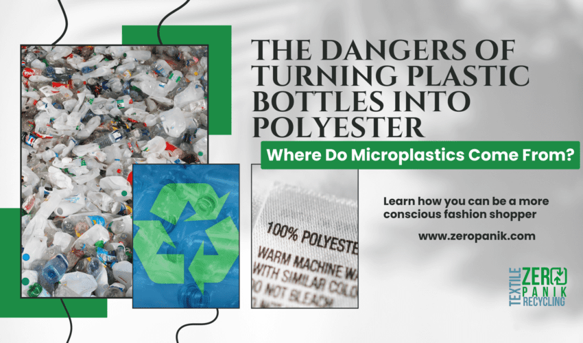 The Dangers of Turning Plastic Bottles into Polyester