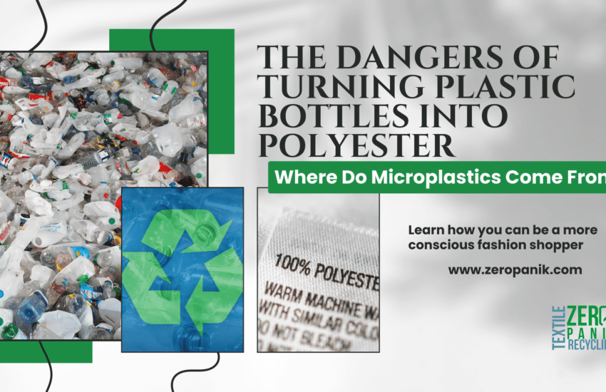 The Dangers of Turning Plastic Bottles into Polyester